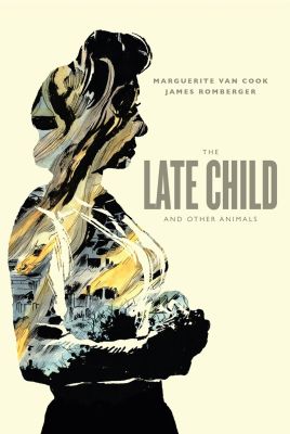 The Late Child & Other Animals