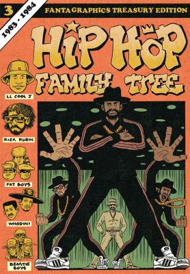 Hip Hop Family Tree Book 3: 1983-1984