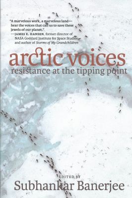 Arctic Voices: Resistance at the Tipping Point