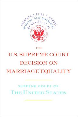 The US Supreme Court Decision on Marriage Equality