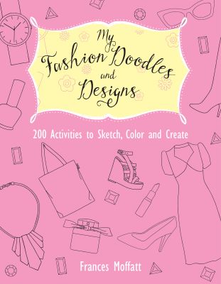 My Fashion Doodles and Designs