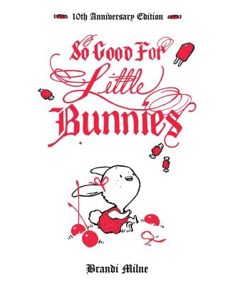 So Good For Little Bunnies: 10th Anniversary Edition