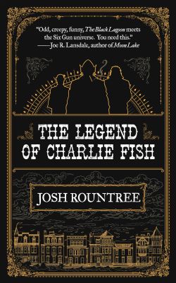 The Legend of Charlie Fish