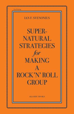 Supernatural Strategies for Making a Rock 'n' Roll Group