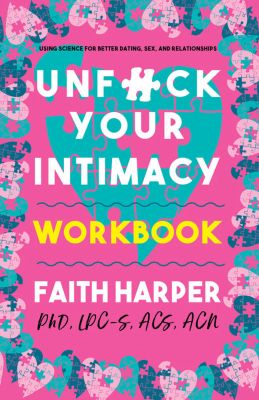 Unfuck Your Intimacy Workbook