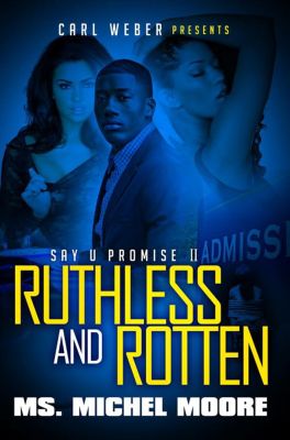 Ruthless And Rotten