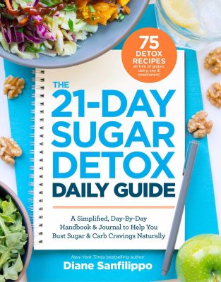 The 21-Day Sugar Detox Daily Guide