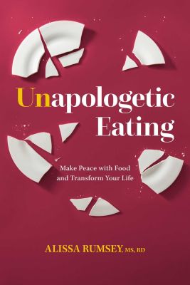 Unapologetic Eating