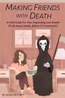 Making Friends With Death