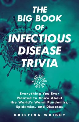 The Big Book of Infectious Disease Trivia