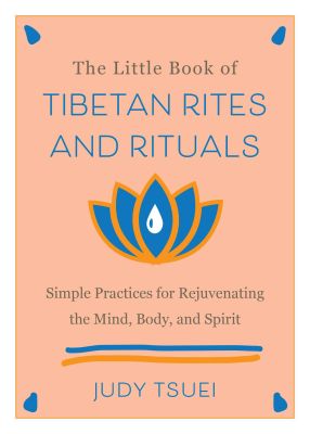 The Little Book of Tibetan Rites and Rituals