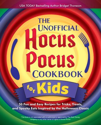 The Unofficial Hocus Pocus Cookbook for Kids