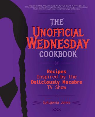 The Unofficial Wednesday Cookbook