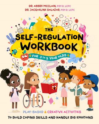 The Self-Regulation Workbook for 3 to 5 Year Olds