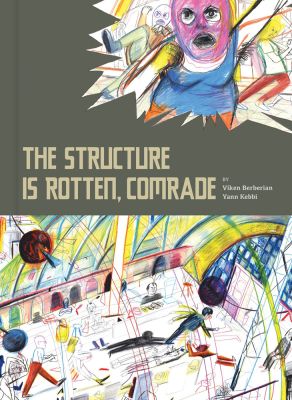 The Structure is Rotten, Comrade