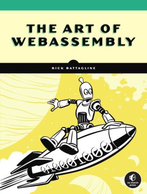 The Art of WebAssembly