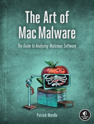 The Art of Mac Malware, Volume 1