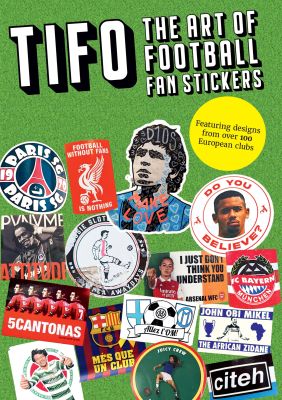 TIFO: The Art of Football Fan Stickers