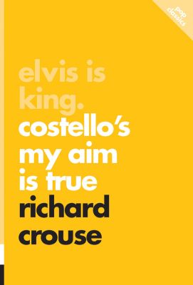 Elvis is King: Costello's My Aim Is True