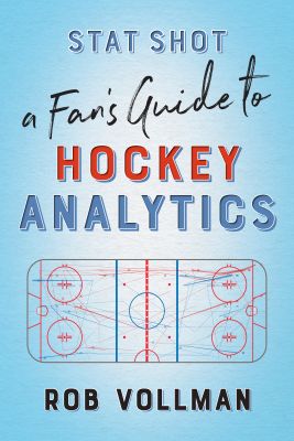 Stat Shot: A Fan's Guide to Hockey Analytics