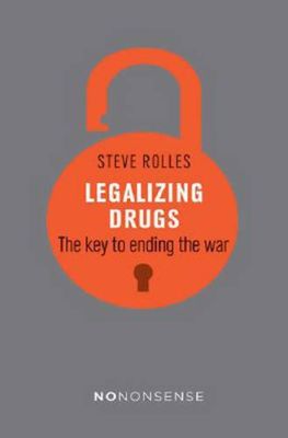 NoNonsense Legalizing Drugs