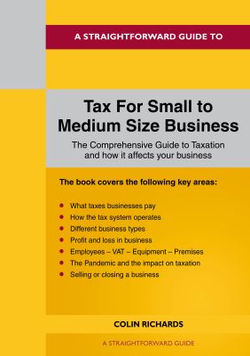 A Straightforward Guide to Tax for Small to Medium Size Business