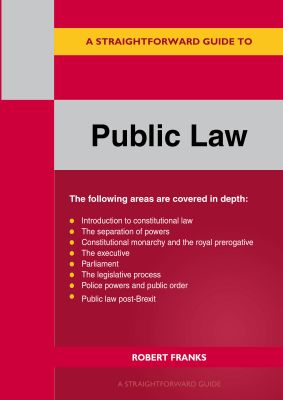 A Straightforward Guide to Public Law: Revised Edition 2023