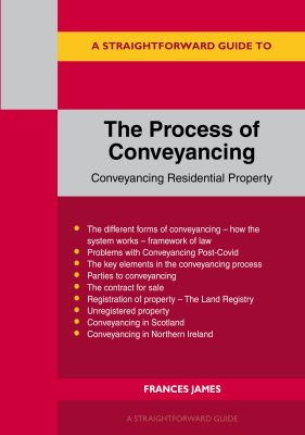 A Straightforward Guide to the Process of Conveyancing: Revised Edition - 2023