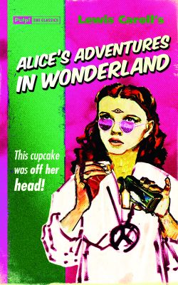 Alice's Adventures in Wonderland (Pulp! The Classics)