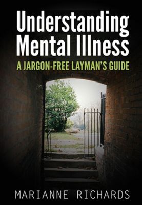 A Straightforward Guide to Understanding Mental Illness