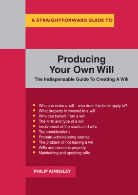 A Straightforward Guide to Producing Your Own Will