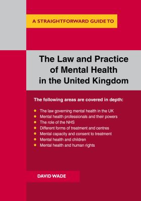 The Law and Practice of Mental Health in the UK