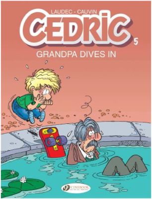 Cedric Vol. 5: Grandpa Dives In