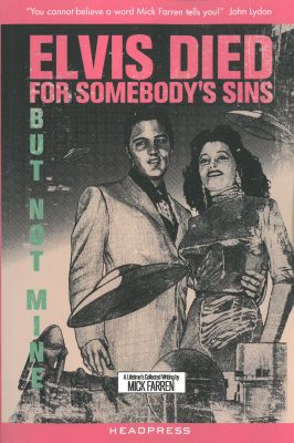 Elvis Died for Somebody's Sins...