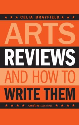 Arts Reviews And How To Write Them