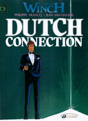 Largo Winch Vol. 3: Dutch Connection