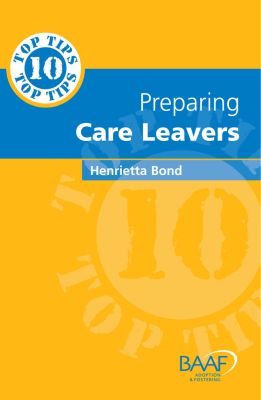 Ten Top Tips on Preparing Careleavers