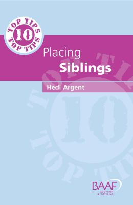 Ten Top Tips for Placing Siblings