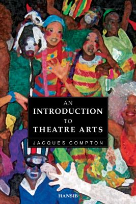 An Introduction to the Theatre Arts