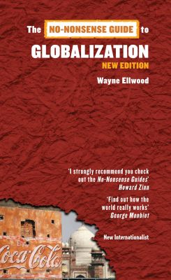 No-Nonsense Guide to Globalization