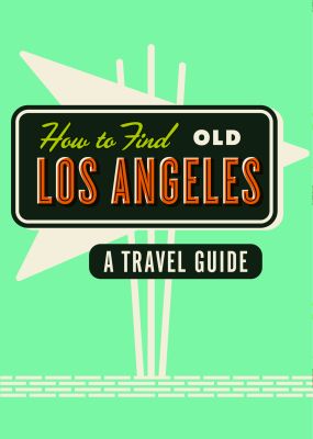 How To Find Old Los Angeles