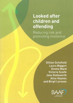 Looked After Children and Offending: Reducing Risk and Promoting Resilience