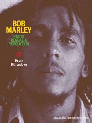 Bob Marley: Roots Reggae & Revolution