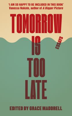 Tomorrow is Too Late