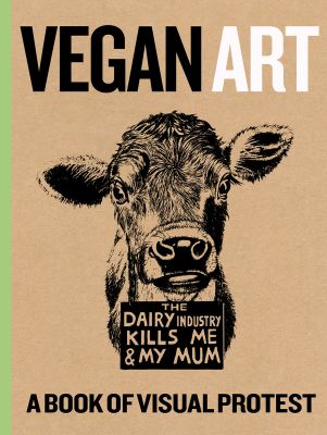 Vegan Art: A Book of Visual Protest