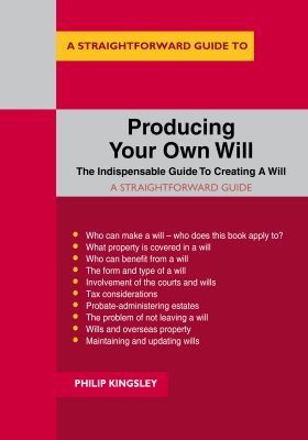 A Straightforward Guide to Producing Your Own Will