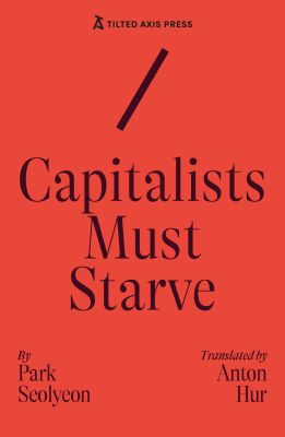 Capitalists Must Starve