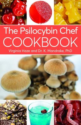 The Psilocybin Chef Cookbook