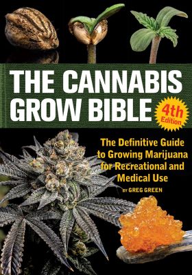 The Cannabis Grow Bible 4th Edition