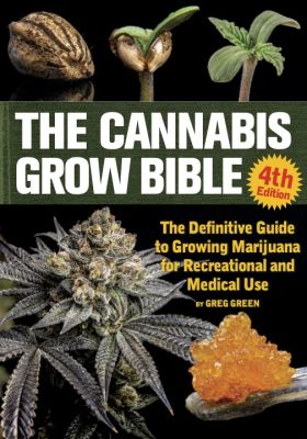 The Cannabis Grow Bible 4th Edition